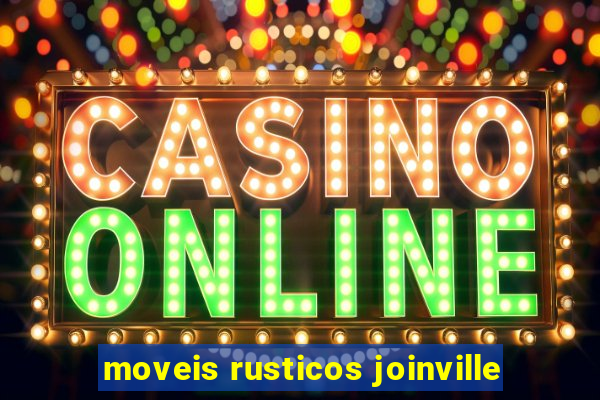 moveis rusticos joinville